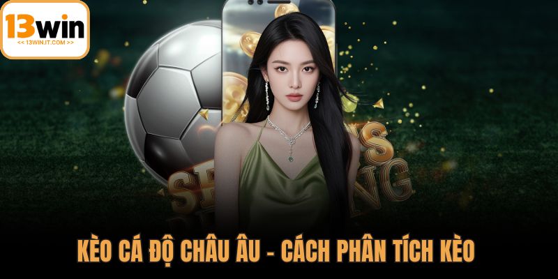 Kèo Cá Độ Châu Âu