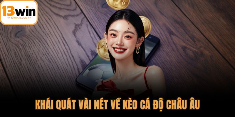 Kèo Cá Độ Châu Âu