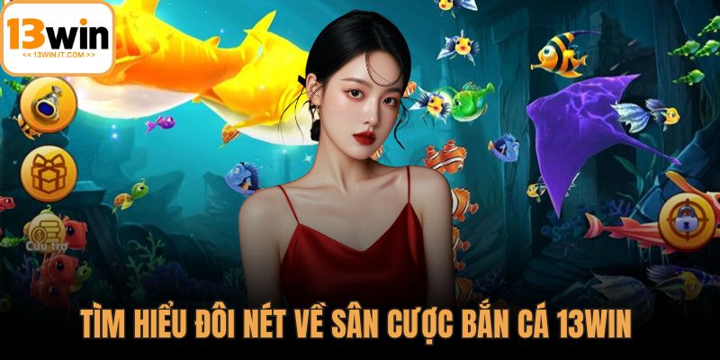 Bắn cá 13WIN